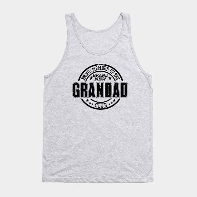 Proud Member of the Brand New Grandad Club Tank Top by RuftupDesigns